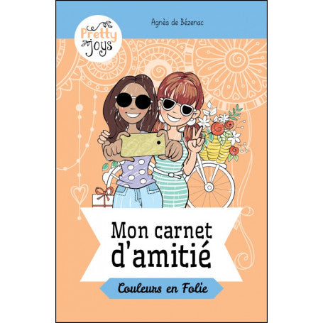 Mon carnet d'amitié - Couleurs en Folie - Agnès De Bézenac