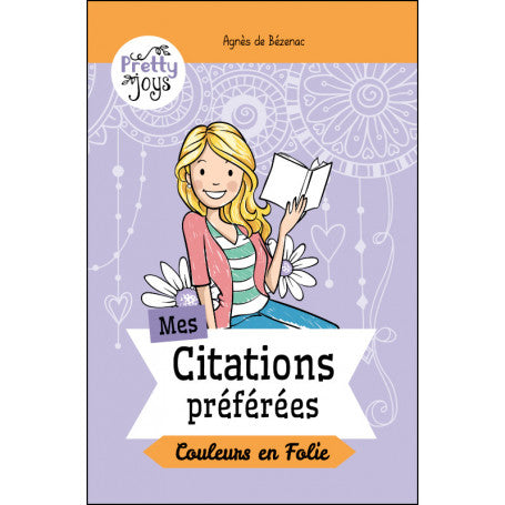 Mes citations préférées - Couleurs en Folie - Agnès De Bézenac