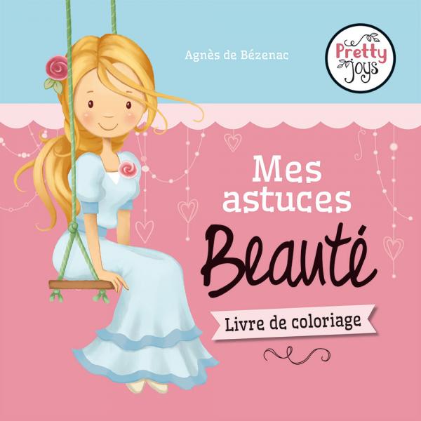 Mes astuces beauté - Agnès Bézenac